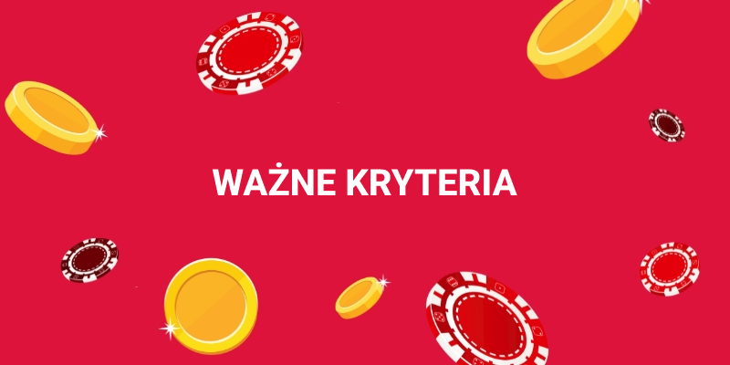 Ilustracja przedstawiająca WAŻNE KRYTERIA z rozrzuconymi monetami i żetonami na czerwonym tle.