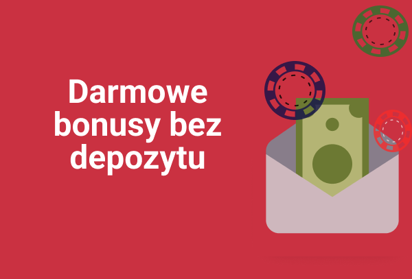 Grafika przedstawiająca "Darmowe bonusy bez depozytu" z kopertą, gotówką i żetonami pokerowymi na czerwonym tle.