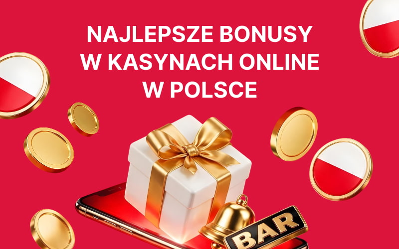 Najlepsze bonusy w kasynach online w Polsce