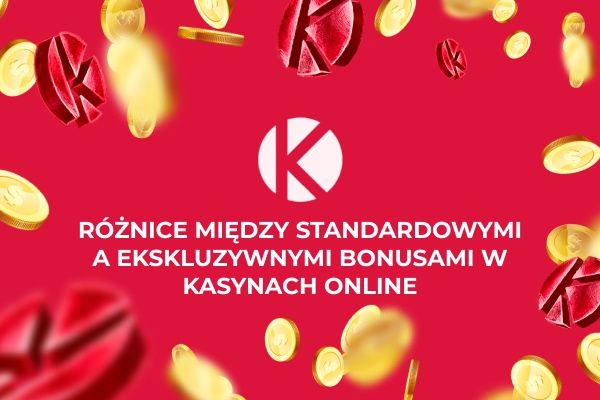 Porównanie standardowych i ekskluzywnych bonusów kasyn online