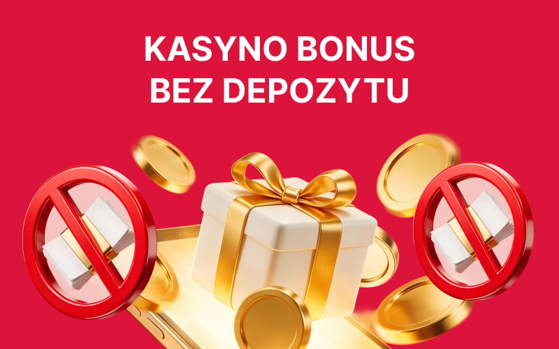 Kasyno bonus bez depozytu