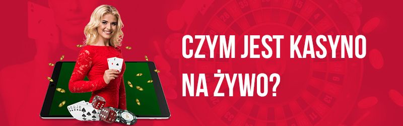 Czym jest kasyno na żywo