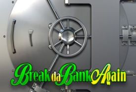 Break Da Bank Again review
